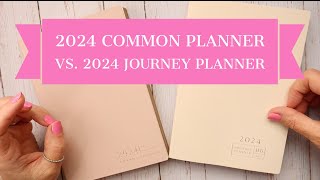 The 2024 Common Planner VS  the 2024 Journey Planner