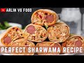 How to make the PERFECT CHICKEN SHARWAMA AT HOME (Easy, Quick &amp; Delicious Recipe)