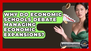 Why Do Economic Schools Debate Managing Economic Expansions? - Macroecon Experts