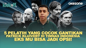 5 Pelatih yang Cocok Gantikan Patrick Kluivert di Timnas Indonesia, Eks MU Bisa Jadi Opsi!