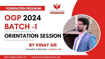 UPSC Foundation Program: OGP 2024(Offline & Online Guidance Program) Orientation Session for Batch-1