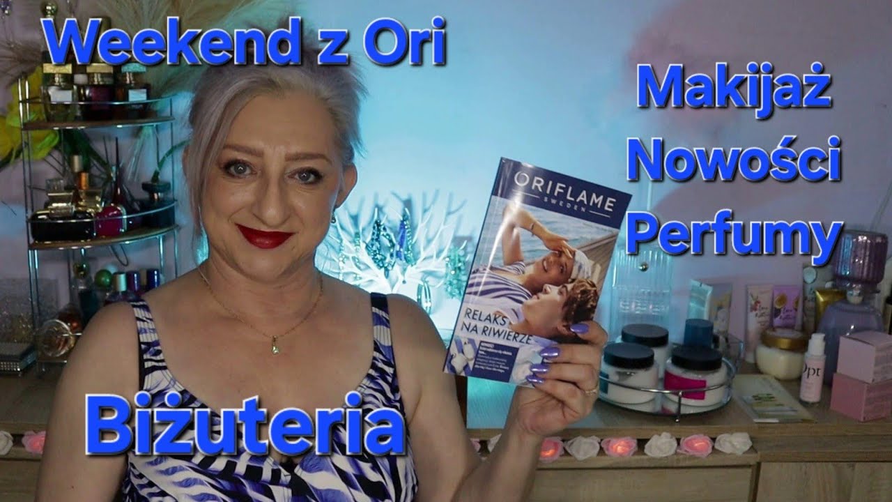 💙Weekend z Ori💙Test Nowego Kremu BB💙Nowości💙Makijaż💙 Perfumy💙Biżuteria💙Piękna Pomadka 