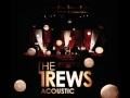 The Trews - Poor Ol' Broken Hearted Me (Acoustic)