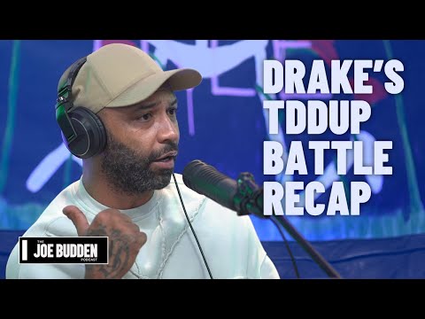 Drake's TDDUP Battle Recap | The Joe Budden Podcast