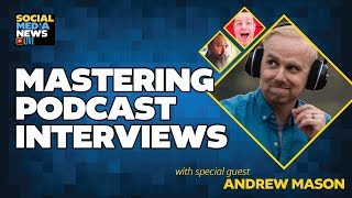 Mastering Podcast Interviews