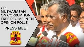 CPI Mutharasan on Corruption-free Regime and Opinion Polls | Press Meet