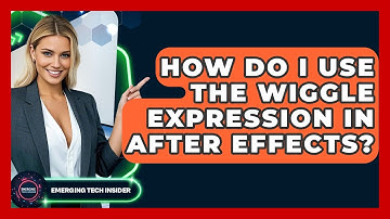 How Do I Use The Wiggle Expression In After Effects? - Emerging Tech Insider