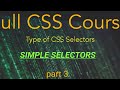 Type of CSS selectors | Simple CSS selectors | Full CSS Course part 3 | in Hindi