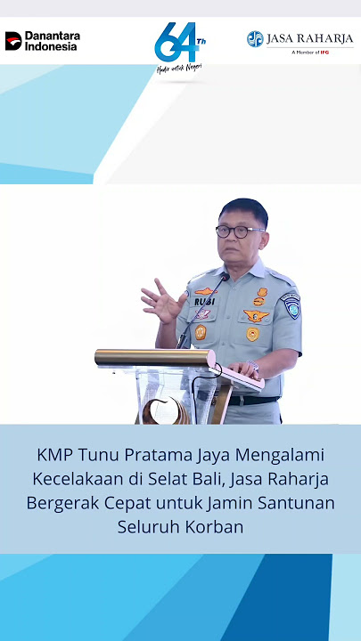KMP Tunu Pratama Jaya Mengalami Kecelakaan di Selat Bali, Jasa Raharja Jamin Santunan Seluruh Korban