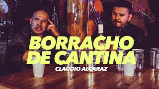 Video thumbnail of "Claudio Alcaraz Ft. Pancho Oleta - Borracho De Cantina (Video Oficial)"