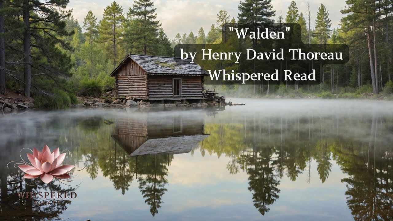 Whispered Oasis TV - "Walden" Whispered Read 2025