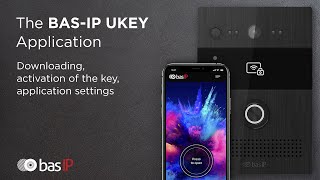 The BAS-IP UKEY application: downloading, activation of the key, application settings screenshot 1