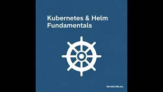 Kubernetes & Helm Fundamentals · 2/10 · Cluster Architecture