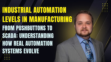 Understanding Industrial Automation Levels in Manufacturing: From Push Buttons to SCADA MES Systems