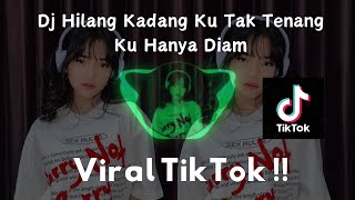 Dj Hilang Kadang Ku Tak Tenang Ku Hanya Diam Sound Fuji Viral Tiktok 2023