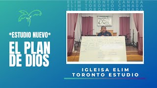 Elim Toronto Estudio - EL PLAN DE DIOS - 03/06/21