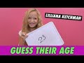 Lilliana Ketchman - Guess Their Age