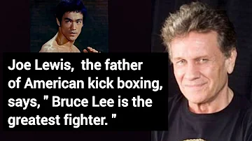 Joe Lewis says Bruce Lee is the greatest fighter
