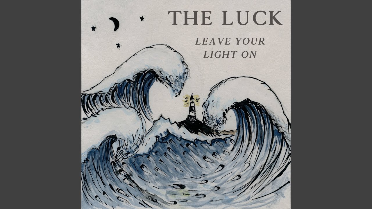 Leave Your Light On YouTube