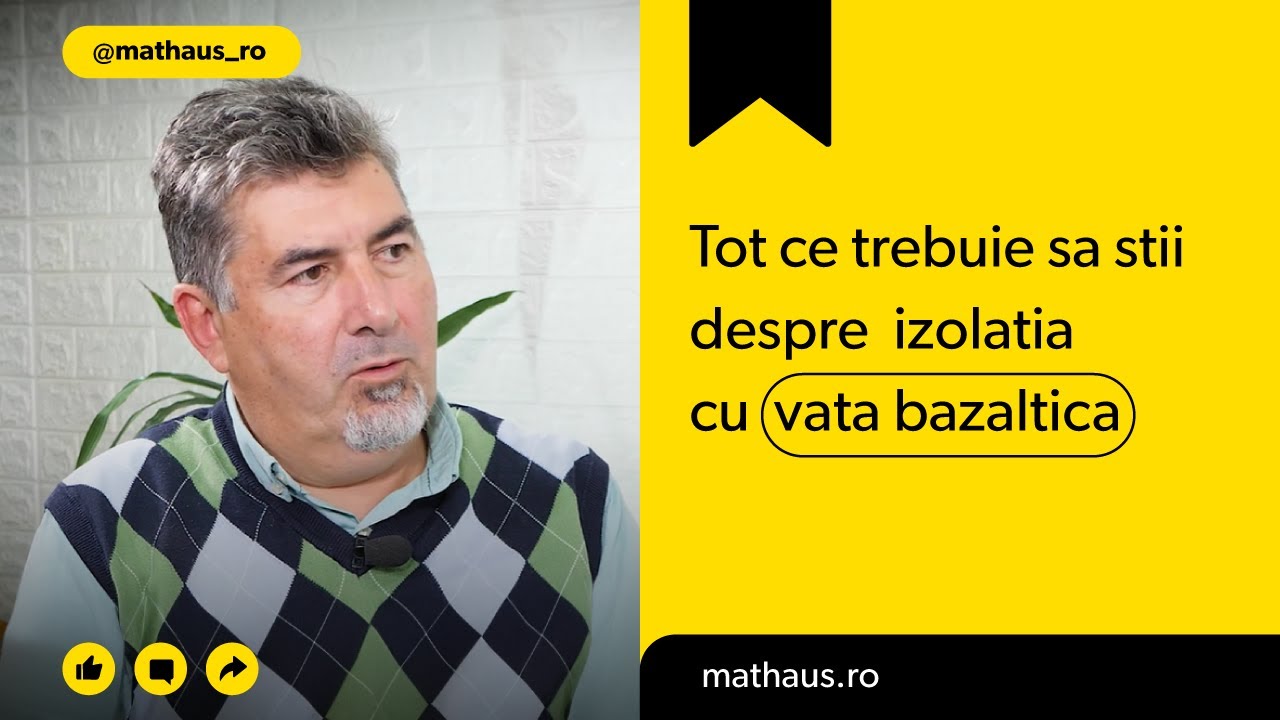 Ce trebuie sa stii despre izolatia cu vata bazaltica