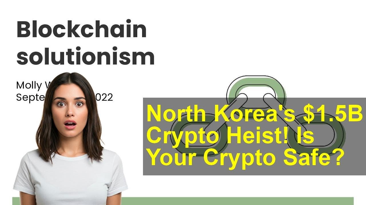 North Korea's $1.5B Crypto Heist! Is Your Crypto Safe?