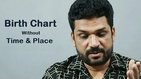 How You Can Prepare Your Birth Chart Without TIME & PLACE
