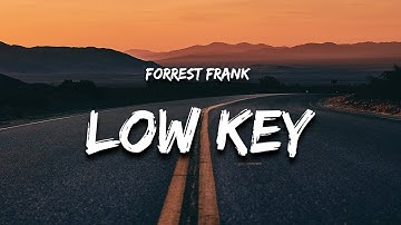 Thumbnail of Forrest Frank - LOW KEY (Lyrics)