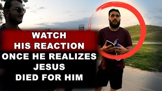 This Muslim man had NEVER heard that Jesus died for his sins!