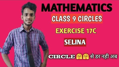 class 9||icse ||ch-17 || circle|| Ex-17C|| Selina Concise||maths||icse board