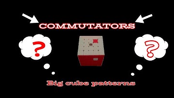 Commutators [Big Cube Tutorial]