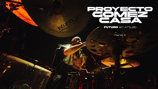 Proyecto Gomez Casa - Futuro En Artlab - Parte 2