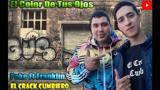 El Crack Cumbiero Ft Peke - El Color De Tus Ojos (2018)