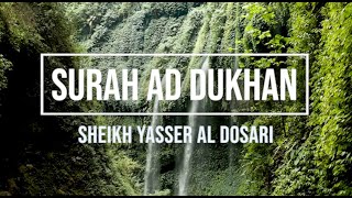 044 | SURAH AD DUKHAN | SHEIKH YASSER AL DOSARI