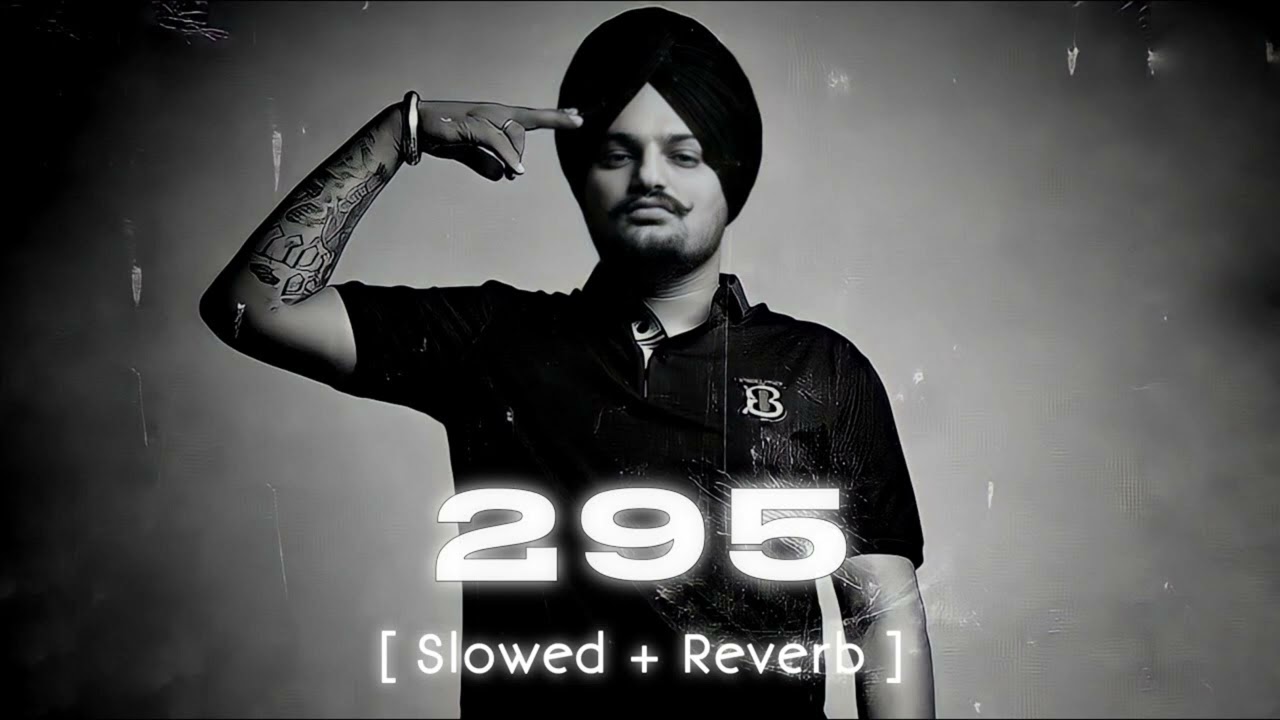 295 songSidhu Moose Wala  || (Slowed + Reverb) || xr music