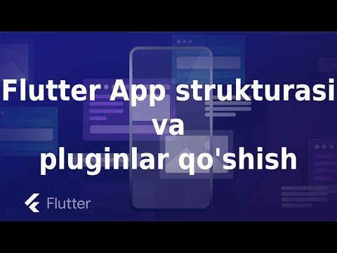 # 2 Flutter struktura va qanday filelar borligi O'zbek tilida