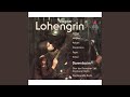 Miniature de la vidéo de la chanson Lohengrin: 2. Aufzug Einleitung