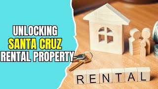 Unlocking Santa Cruz Rental Property #santacruz #rentalincome #investmentopportunity