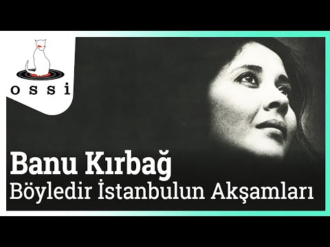 Assista a Banu Kırbağ - Böyledir İstanbulun Akşamları no YouTube