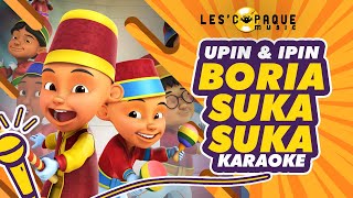 Upin & Ipin - Boria Suka-Suka (Karaoke)