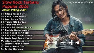 Album Paling Sedih 😭 | Lagu Slow Rock Malaysia Terbaru 2026 | Menyentuh Hati - Hilang Tanpa Berita