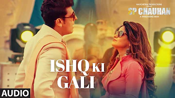 Full Audio : Ishq Ki Gali | SP CHAUHAN | Jimmy Shergill, Yuvika Chaudhary | Sonu Nigam, Miss Pooja