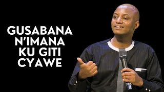 INYIGISHO YA Past Desire HABYARIMANA| GUSABANA N'IMANA KU GITI CYAWE