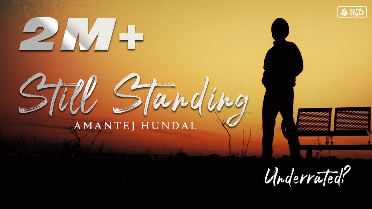 STILL STANDING   Amantej Hundal  UnderratedAlbum  Official Audio  Latest Punjabi Songs 2021