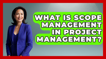 What Is Scope Management in Project Management? | The Project Manager Toolkit News