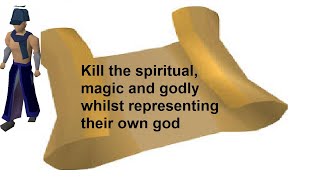 OSRS Clue | Kill the spiritual, magic and godly whilst representing their own god | Challenge Scroll