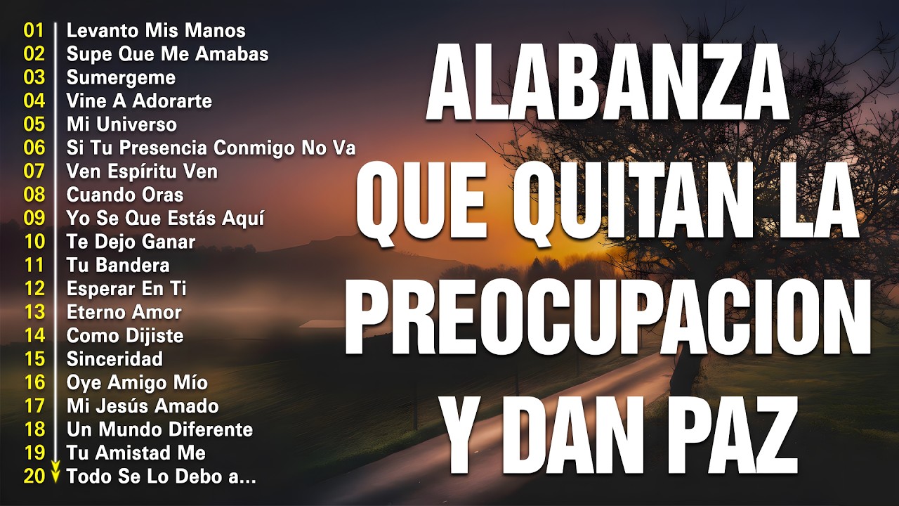 MUSICA CRISTIANA PARA SENTIR LA PRESENCIA DE DIOS 🔥 HERMOSAS ALABANZAS CRISTIANAS DE ADORACION