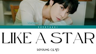 DOYOUNG (도영) – “Like a Star” Lyrics [Color Coded Lyrics Han|Rom|Ita|가사]