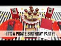 It&#39;s A Pirate Birthday Party!