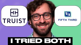 Truist Financial vs Fifth Third Honest Review – Watch Before Using. My Experience