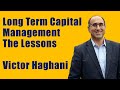 Victor Haghani - LTCM to Elm Partners